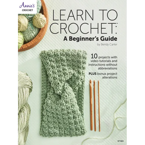 Learn to Crochet: A Beginner's Guide - Paperback