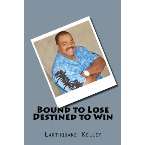 Bound to Lose Destined to Win - Paperback