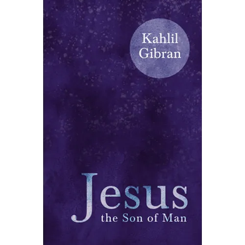 Jesus the Son of Man - Paperback