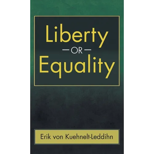 Liberty or Equality: The Challenge of Our Time - Hardcover