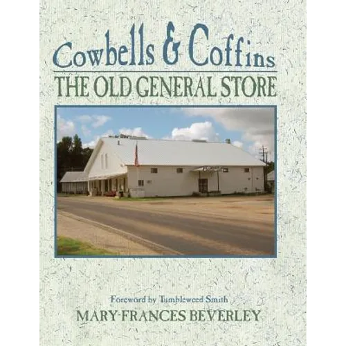 Cowbells & Coffins: The Old General Store - Paperback