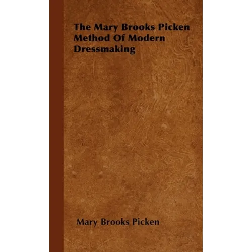 The Mary Brooks Picken Method of Modern Dressmaking - Paperback