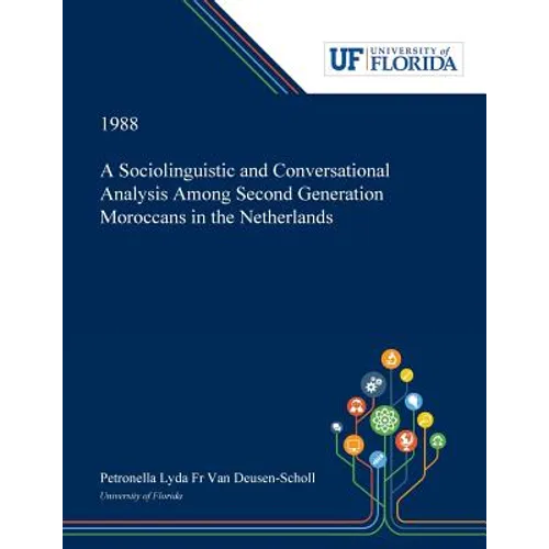 A Sociolinguistic and Conversational Analysis Among Second Generation Moroccans in the Netherlands - Paperback