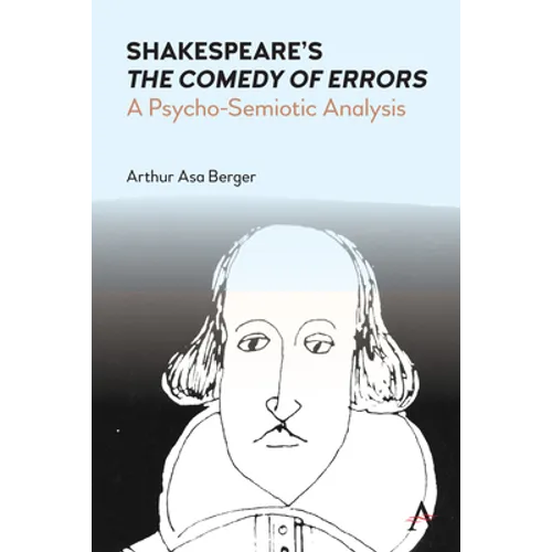 Shakespeare's the Comedy of Errors: A Psycho-Semiotic Analysis - Paperback