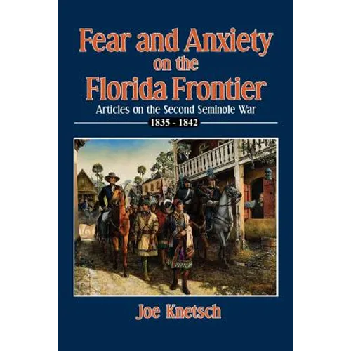 Fear and Anxiety on the Florida Frontier - Paperback