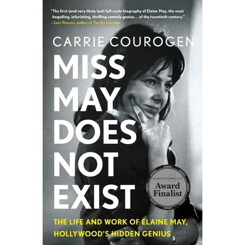 Miss May Does Not Exist: The Life and Work of Elaine May, Hollywood's Hidden Genius - Paperback