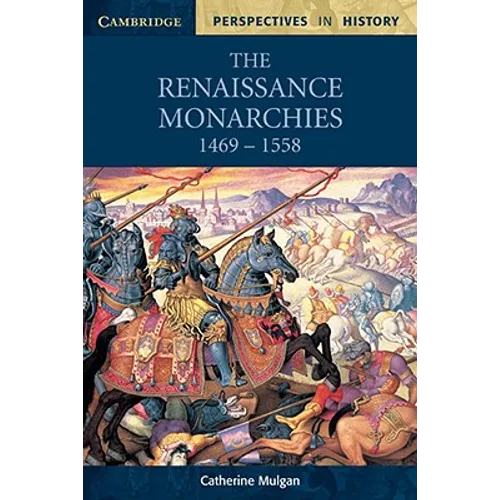The Renaissance Monarchies: 1469 1558 - Paperback
