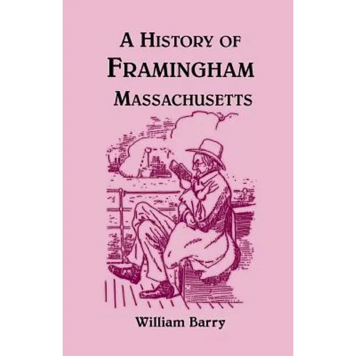 A History of Framingham, Massachusetts - Paperback
