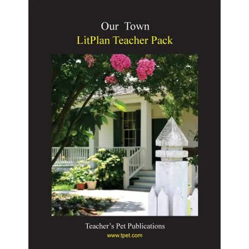 Litplan Teacher Pack: Our Town - Paperback