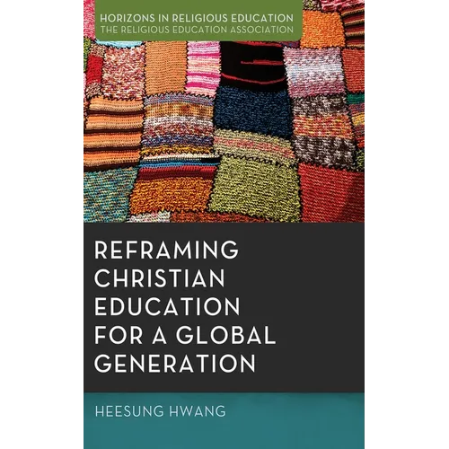 Reframing Christian Education for a Global Generation - Paperback