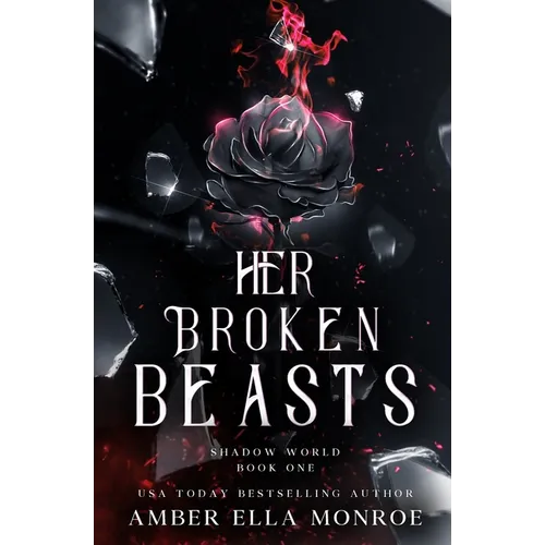 Her Broken Beasts: A Paranormal Why Choose Fantasy Romance - Paperback