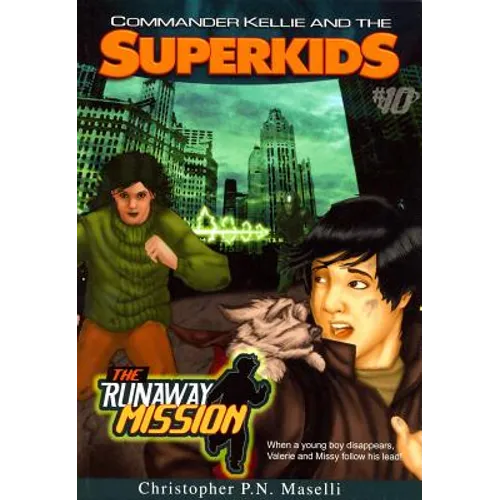 Commander Kellie and the Superkids-The Runaway Mission Novel #10 - Paperback