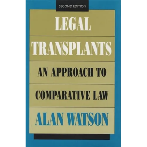 Legal Transplants: An Approach to Comparative Law, Second Edition - Hardcover