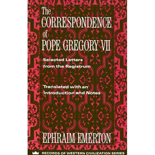 The Correspondence of Pope Gregory VII: Selected Letters from the Registrum - Paperback