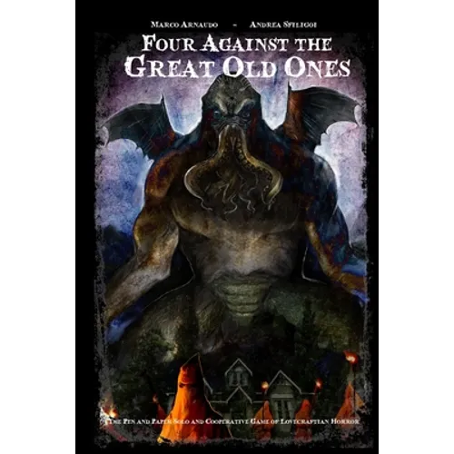 Four Against the Great Old Ones: The Pen and Paper Solo and Cooperative Game of Lovecraftian Horror - Paperback