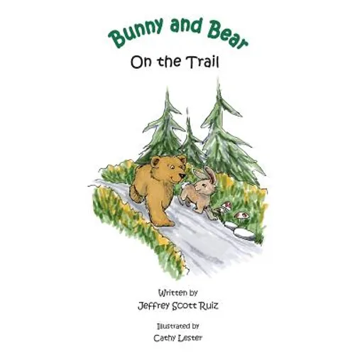Bunny & Bear On the Trail - Paperback