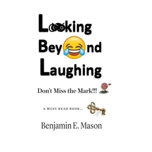 Looking Beyond Laughing - Hardcover