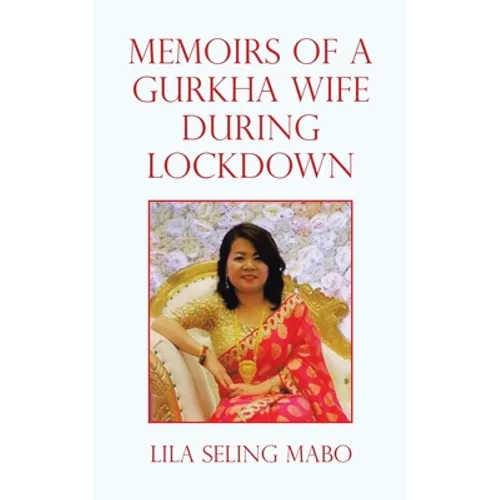 Memoirs of a Gurkha Wife During Lockdown - Hardcover