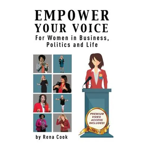 Empower your Voice: For Women in Business, Politics and Life - Paperback
