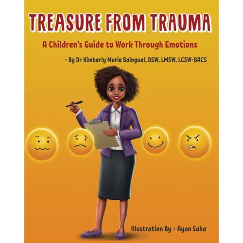 Treasure From Trauma: A Children's Guide to Work Through Emotions - Paperback