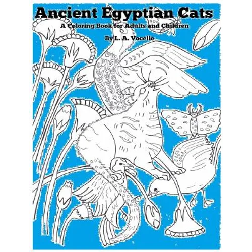 Ancient Egyptian Cats: A Coloring Book for Adults and Children - Paperback