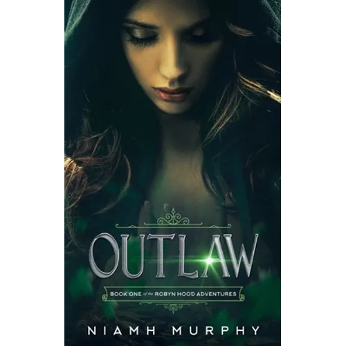 Outlaw: A Lesbian Retelling of Robyn Hood - Paperback