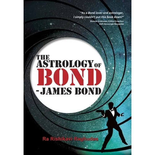 The Astrology of Bond - James Bond: Deluxe Colour Edition - Hardcover