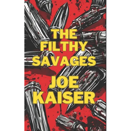 The Filthy Savages - Paperback