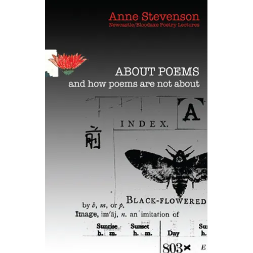 About Poems and How Poems Are Not about: Newcastle/Bloodaxe Poetry Lectures - Paperback