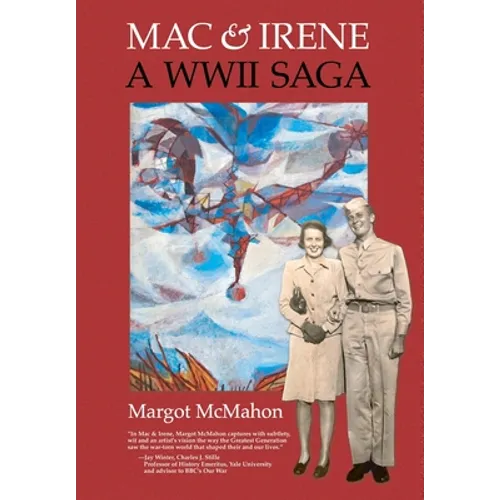 Mac & Irene: A WWII Saga - Hardcover