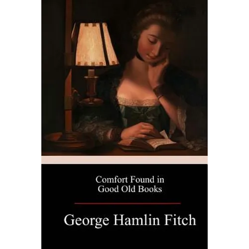 Comfort Found in Good Old Books - Paperback