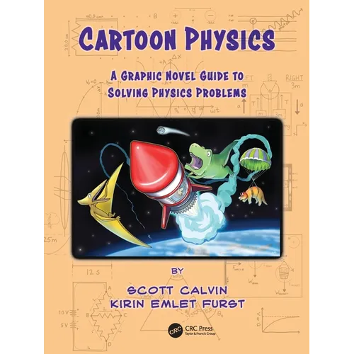 Cartoon Physics: A Graphic Novel Guide to Solving Physics Problems - Paperback