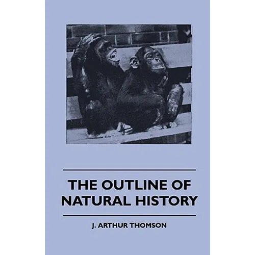 The Outline Of Natural History - Paperback