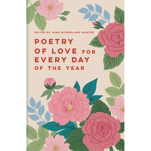 Poetry of Love for Every Day of the Year - Hardcover