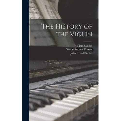 The History of the Violin - Hardcover
