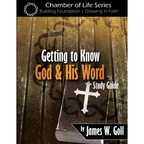 Getting to Know God and His Word Study Guide - Paperback