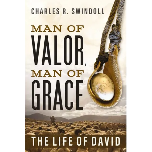 Man of Valor, Man of Grace: The Life of David (the Perfect Gift for Fans of House of David. Discover More about the Real King David of the Bible) - Paperback