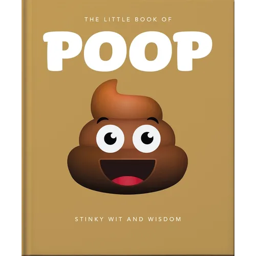 The Little Book of Poop: 100 Per Cent Crap - Hardcover