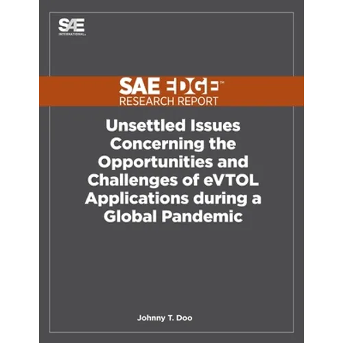 Unsettled Issues Concerning the Opportunities and Challenges of eVTOL Applications during a Global Pandemic - Paperback