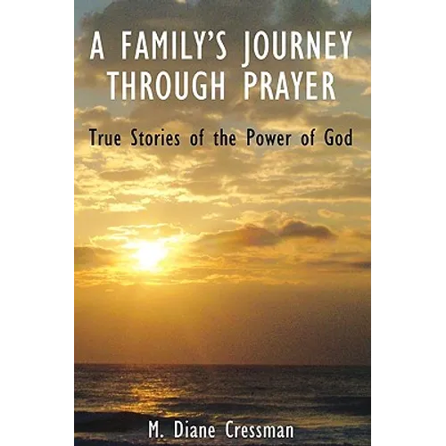 A Family's Journeys Through Prayer - Paperback