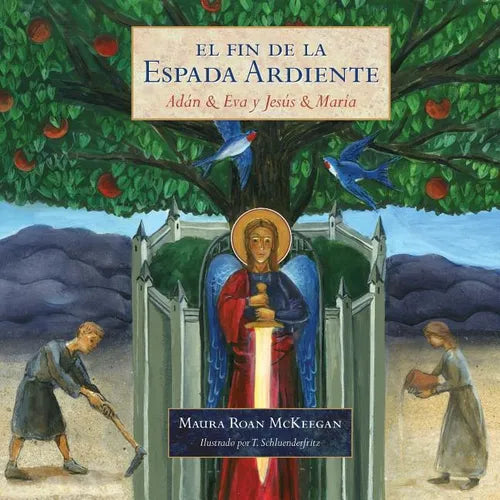 El Fin de la Espada Ardiente: Adan & Eva y Jesus & Maria - Paperback