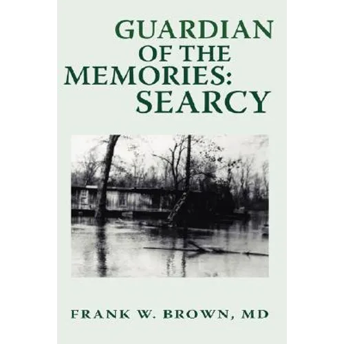 Guardian of the Memories: Searcy - Hardcover