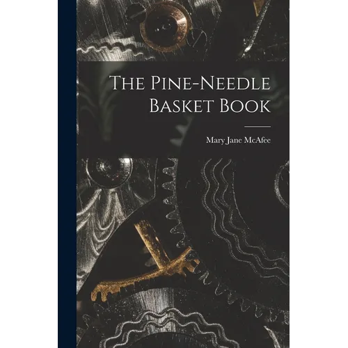 The Pine-Needle Basket Book - Paperback