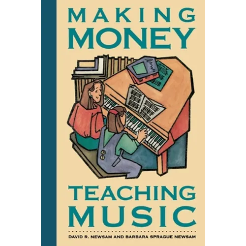 Making Money Teaching Music - Paperback