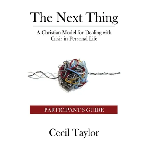 The Next Thing: Participant's Guide - Paperback