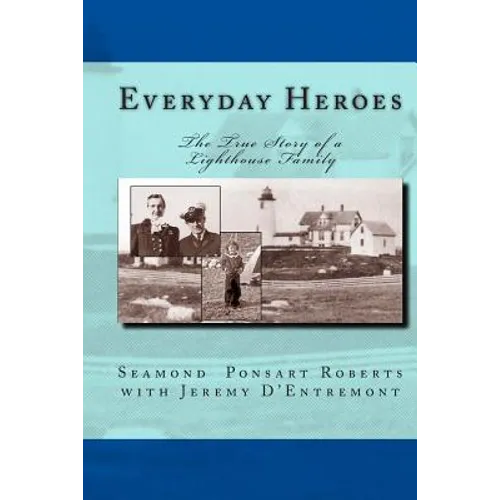 Everyday Heroes: The True Story of a Lighthouse Family - Paperback