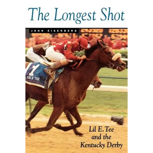 The Longest Shot: Lil E. Tee and Kentucky Derby - Paperback