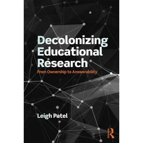 Decolonizing Educational Research: From Ownership to Answerability - Paperback