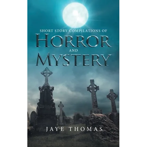 Short Story Compilations of Horror and Mystery - Paperback