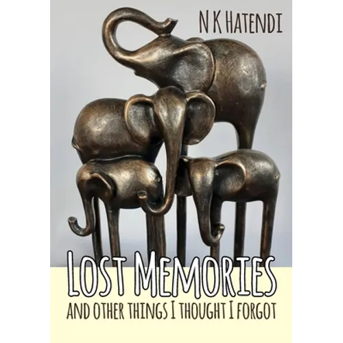Lost Memories and other things I thought I forgot - Paperback